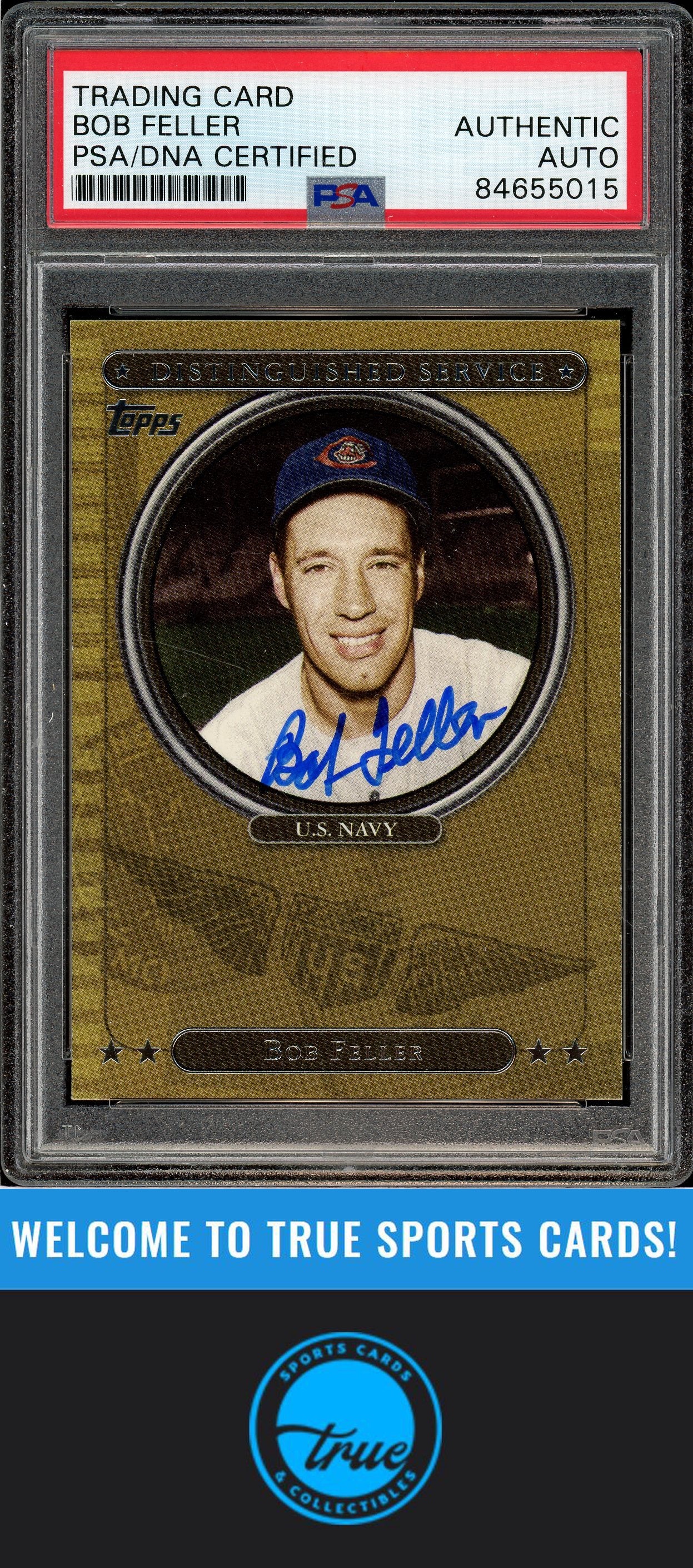 2007 Topps #DS3 Bob Feller Distinguished Service Auto PSA Authentic (5015)