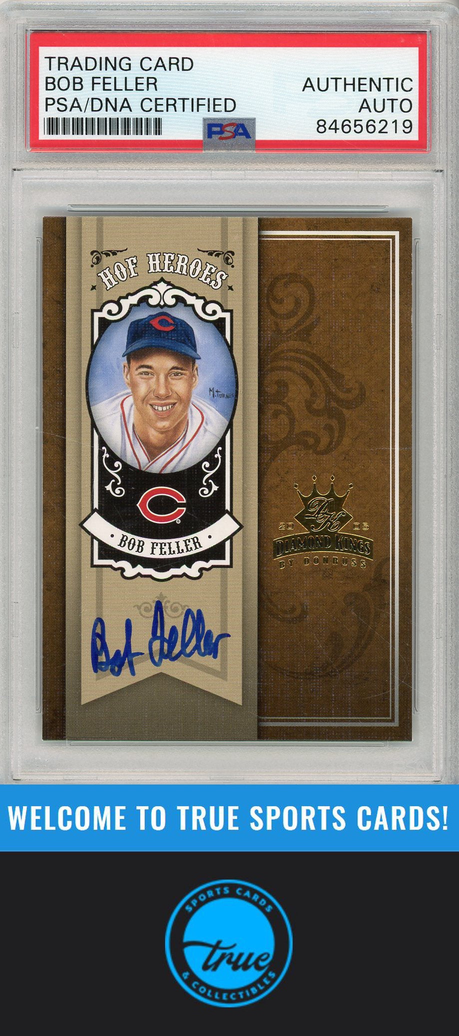 2005 Donruss Diamond Kings #HH-13 Bob Feller HOF Heroes PSA/DNA AUTOGRAPH