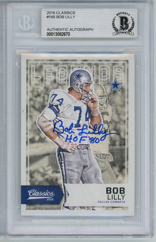 2016 PANINI CLASSICS BOB LILLY AUTO CARD WITH HOF 80 INSCRIPTION BAS (2670)