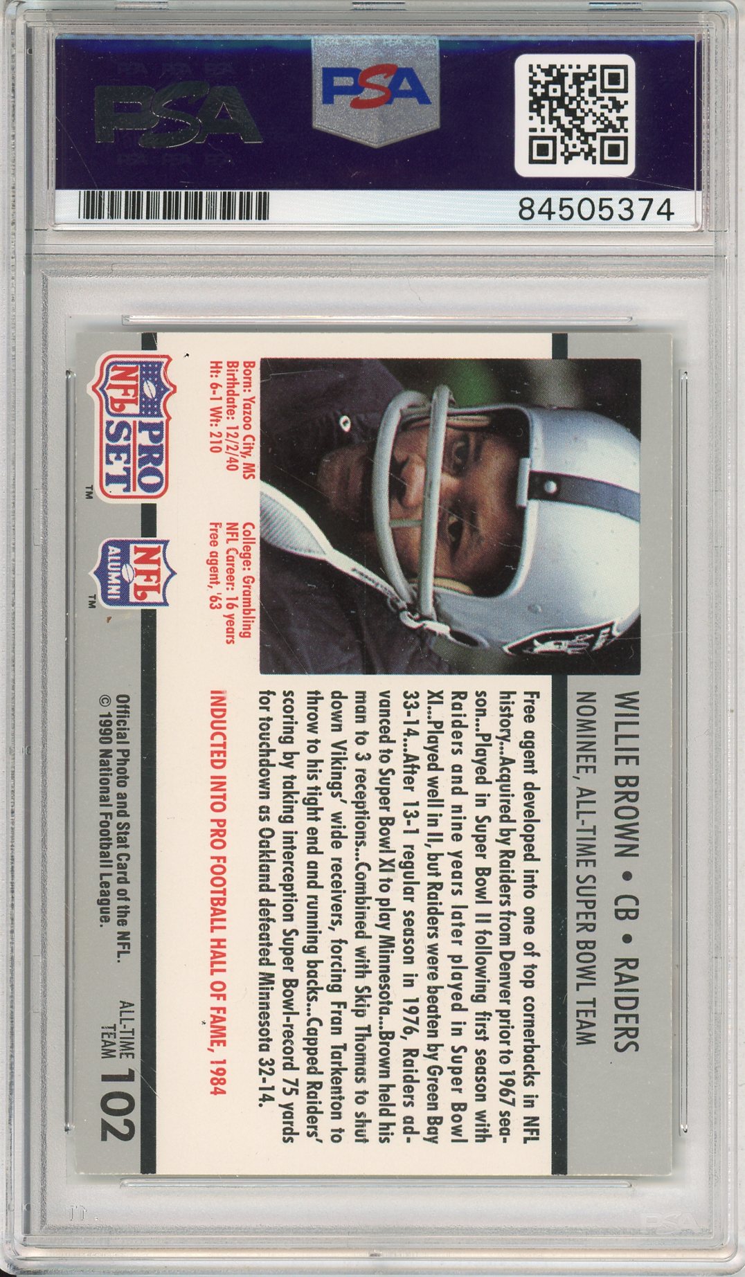 1990 PRO SET WILLIE BROWN #102 HOF RAIDERS 9-TIME PRO BOWLER AUTOGRAPH PSA/DNA
