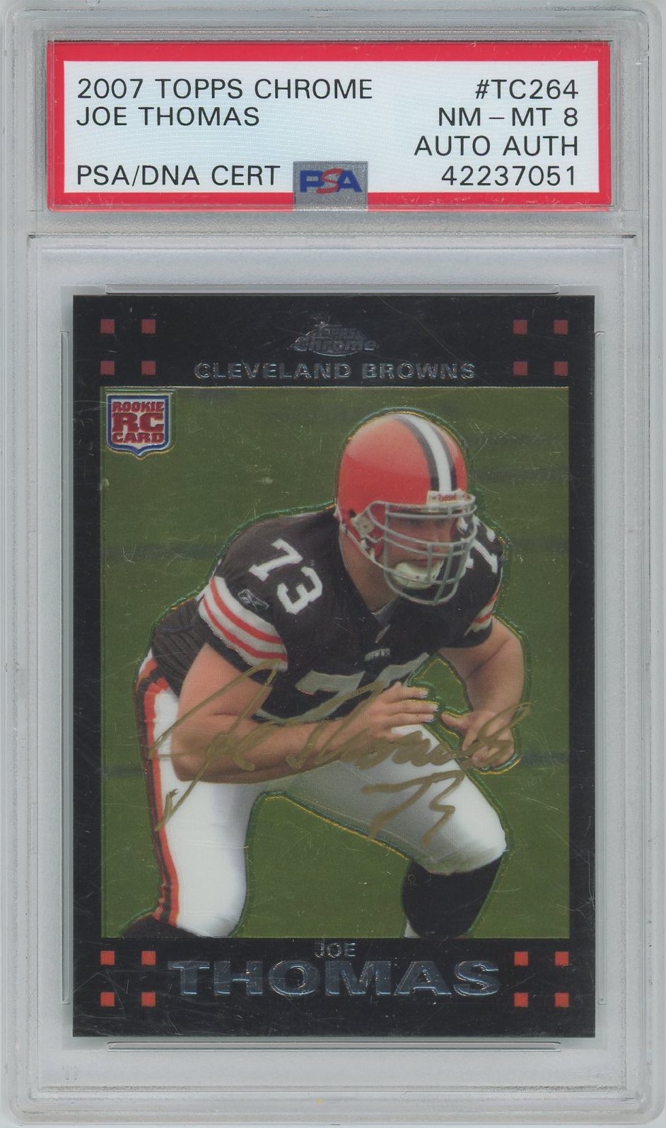 2007 TOPPS CHROME JOE THOMAS AUTO ROOKIE PSA/DNA