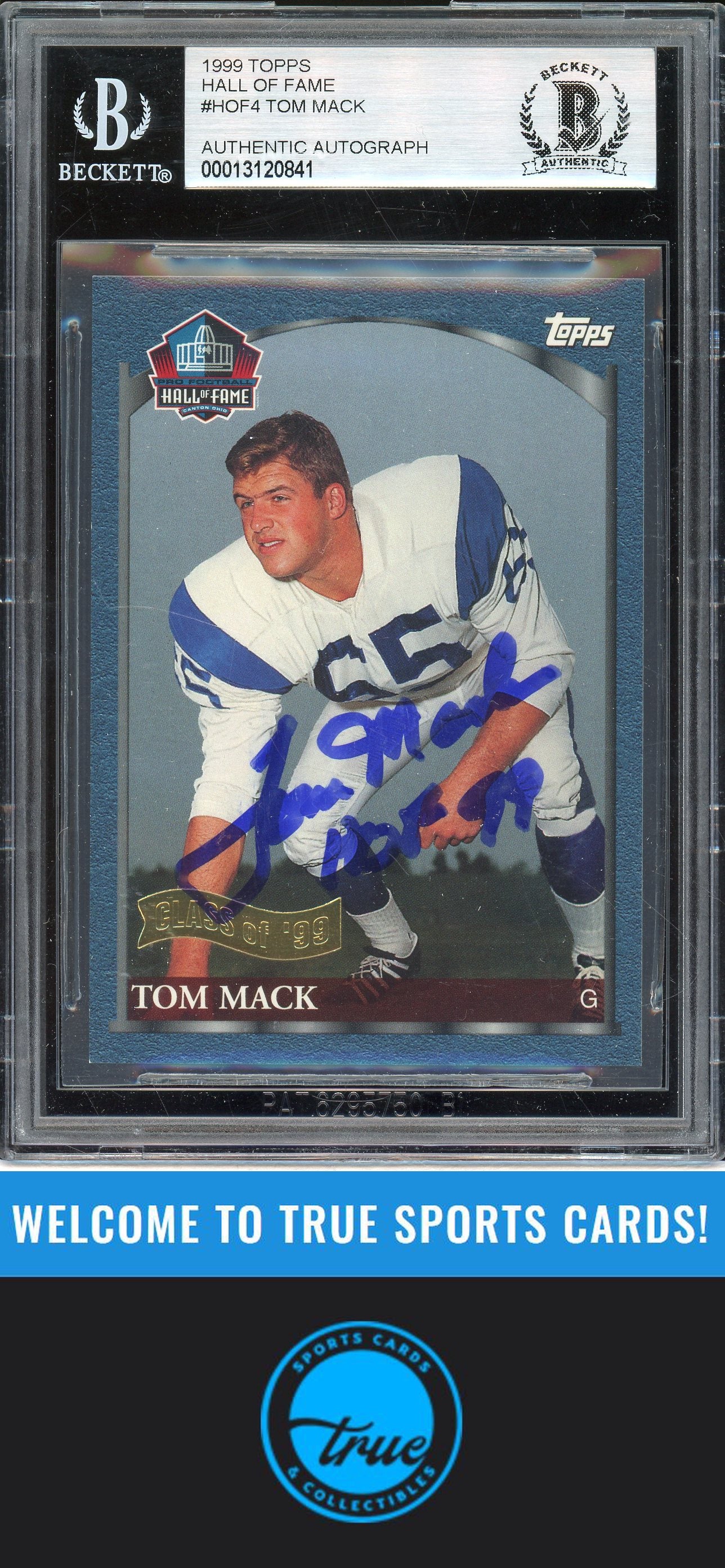 1999 Topps #HOF4 Tom Mack Hall of Fame Class of 1999 Auto BGS Authentic (0841)