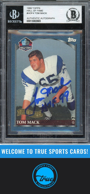 1999 Topps #HOF4 Tom Mack Hall of Fame Class of 1999 Auto BGS Authentic (2683)