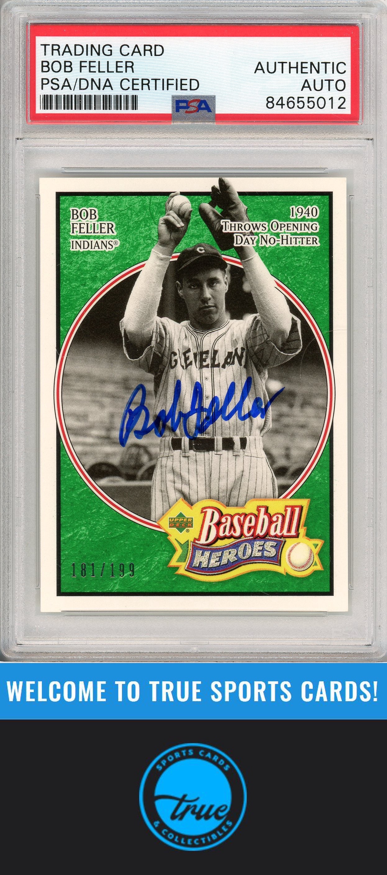 2005 Upper Deck Baseball Heroes Bob Feller Emerald Auto /199 PSA Authentic(5012)