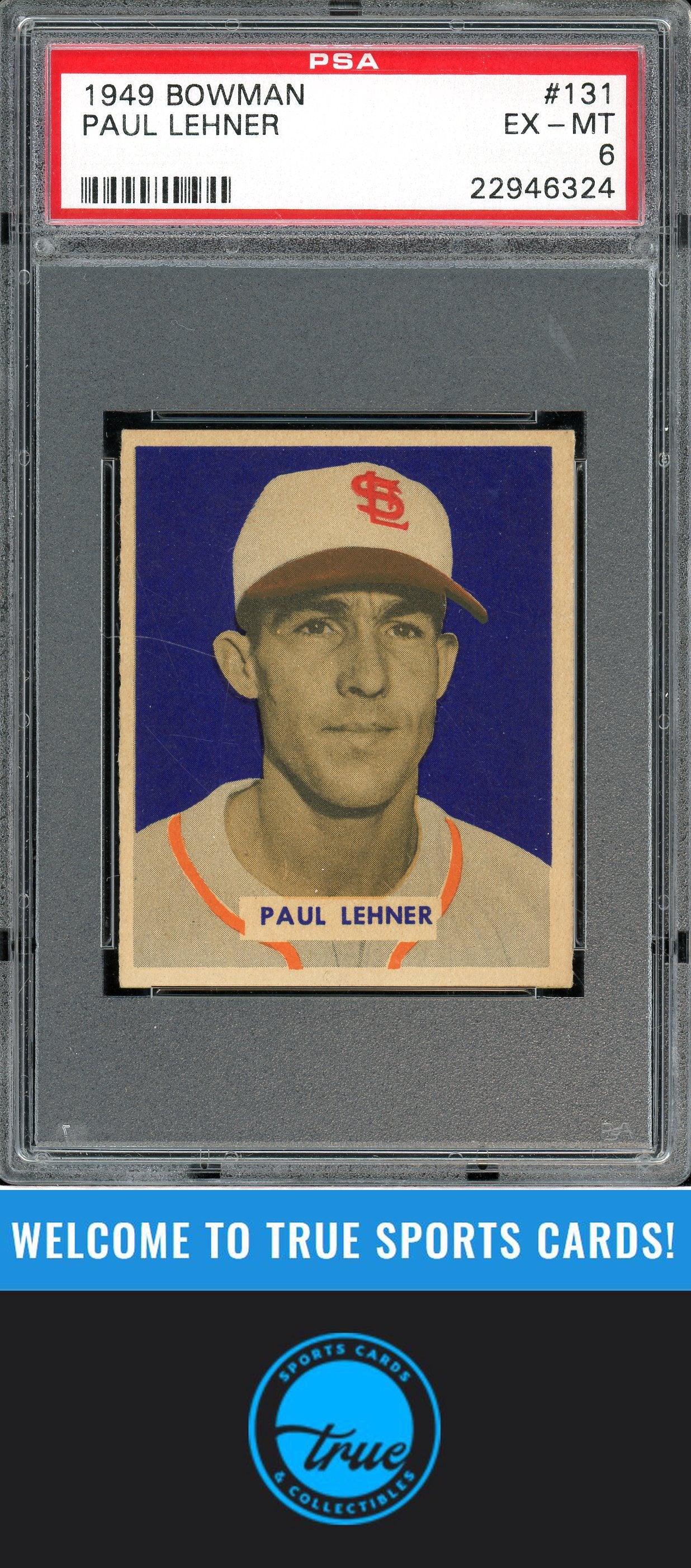 1949 Bowman #131 Paul Lehner PSA 6