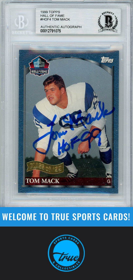 1999 Topps #HOF4 Tom Mack HOF Class of 1999 Foil Banner BGS Authentic AUTO