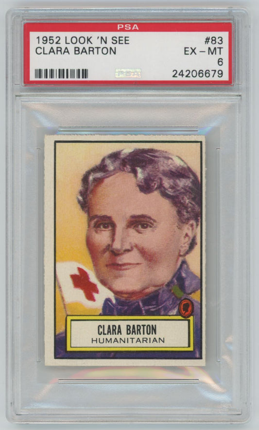 1952 Look N' See Clara Barton #83 - PSA 6