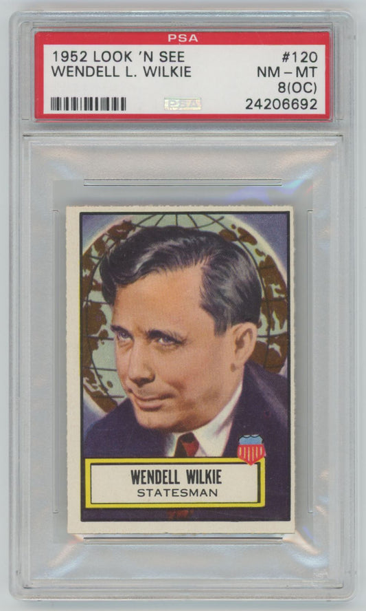 1952 Look 'N See Wendell L. Wilkie #120 - PSA 8