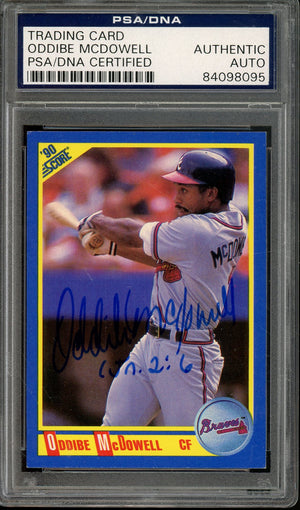 1990 SCORE ODDIBE MCDOWELL #476 BRAVES AUTO PSA/DNA CERTIFIED