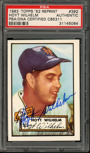 1983 TOPPS '52 REPRINT HOYT WILHELM #392 ORIOLES HOF AUTO PSA/DNA CERTIFIED