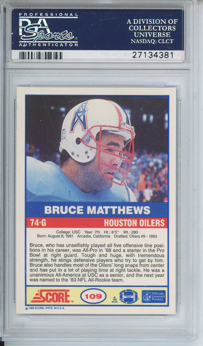 1989 SCORE BRUCE MATTHEWS #109 ROOKIE HOF AUTOGRAPH PSA/DNA PSA VG-EX 4 AUTO 9