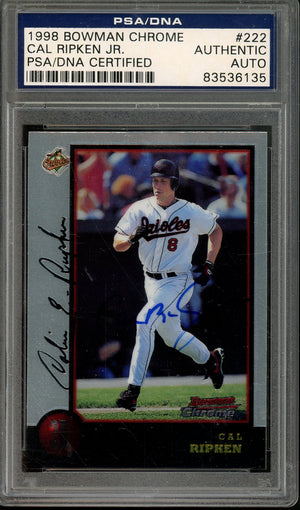 1998 TOPPS BOWMAN CHROME CAL RIPKEN #222  HOF PSA/DNA AUTHENTIC AUTO