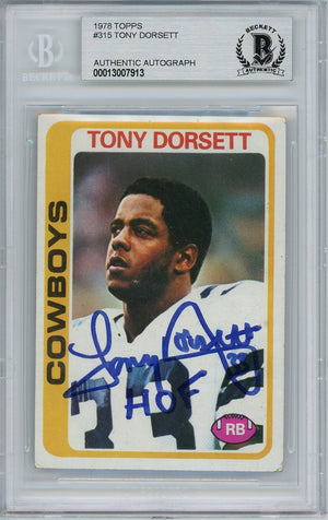 1978 TOPPS TONY DORSETT ROOKIE RC #315 "HOF" INSCRIPTION BAS AUTO (7913)