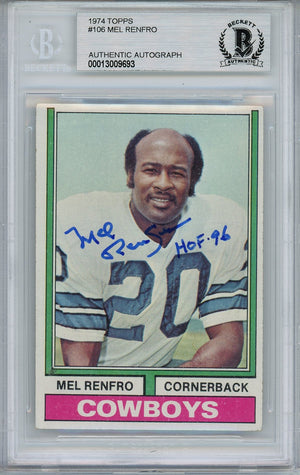 1974 TOPPS MEL RENFRO #106 "HOF 96" INSCRIPTION BAS AUTO (9693)