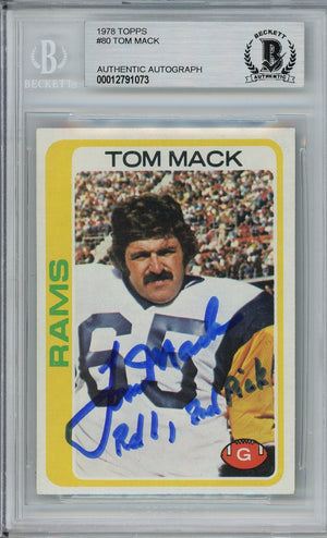 1978 TOPPS TOM MACK #80 "RD 1, 2ND PICK" INSCRIPTION BAS AUTO (1073)