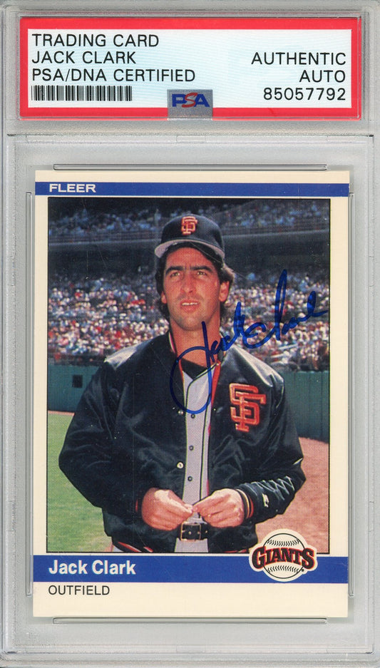 1984 FLEER JACK CLARK #369 GIANTS HOF 4-TIME ALL STAR AUTOGRAPH PSA/DNA