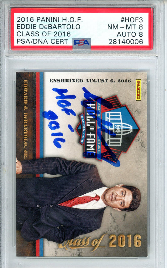 2016 PANINI H.O.F. - EDDIE DEBARTOLO #HOF3 CLASS OF 2016 AUTOGRAPH PSA/DNA NM-MT 8 AUTO GRADE 8