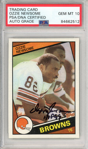1984 TOPPS FOOTBALL - OZZIE NEWSOME BROWNS HOF AUTOGRAPH PSA/DNA AUTO GRADE GEM MT 10