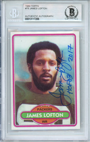 1980 TOPPS JAMES LOFTON #78 HOF PACKERS 8-TIME PRO BOWLER AUTOGRAPH BECKETT