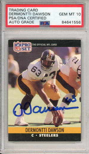 1990 PRO SET DERMONTTI DAWSON #621 HOF STEELERS 6-TIME ALL PRO AUTOGRAPH PSA/DNA