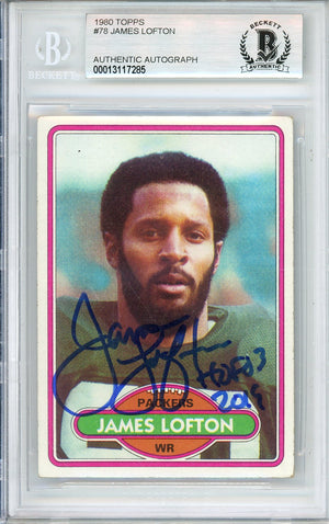 1980 TOPPS JAMES LOFTON #78 HOF PACKERS 4-TIME ALL PRO BECKETT AUTOGRAPH