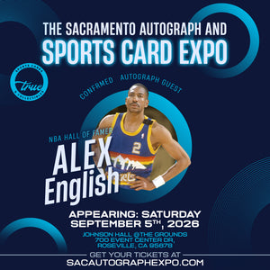 ALEX ENGLISH - SACRAMENTO AUTOGRAPH EXPO SEPTEMBER 5TH, 2026