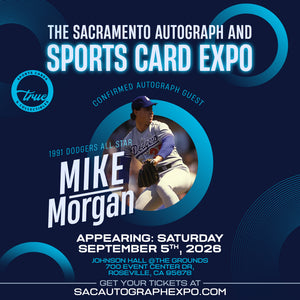 MIKE MORGAN - SACRAMENTO AUTOGRAPH EXPO SEPTEMBER 5TH, 2026